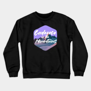 Cadence of the Mountains, Mountain picture Crewneck Sweatshirt